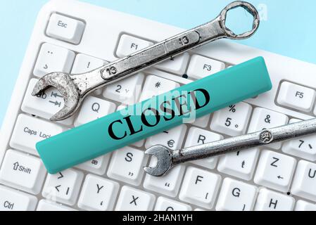 Inspiration showing sign Closed. Concept meaning Finished and therefore not able to be discussed any more Not open Typing Character Background Story Stock Photo