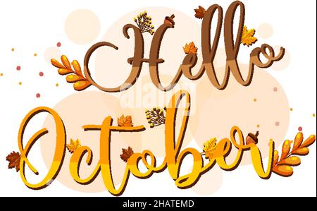 Hello october with ornate of leaves flower frame. Autumn october hand ...