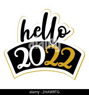 Hello 2022 - Greeting card. Modern brush calligraphy. Isolated on white background. Hand drawn lettering for Xmas greetings cards, invitations. Good f Stock Vector