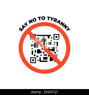 Prohibition sign with qr code illustration, text say no to tyranny Stock Vector