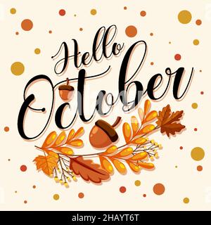 Hello october with ornate of leaves flower frame. Autumn october hand ...