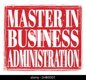 MASTER IN BUSINESS ADMINISTRATION, written on red grungy stamp sign Stock Photo