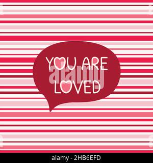 Valentine's day concept with speech bubble and You are loved lettering on colorful background. Great for social media, poster, card. Hand drawn vector Stock Vector