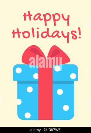 Happy Holidays card with gift box with bow. Cute illustration in cartoon flat style. Merry Christmas and Happy New Year celebration. Print for greetin Stock Vector