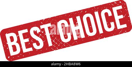 https://l450v.alamy.com/450v/2hba8w6/best-choice-grunge-rubber-stamp-on-white-background-vector-illustration-2hba8w6.jpg