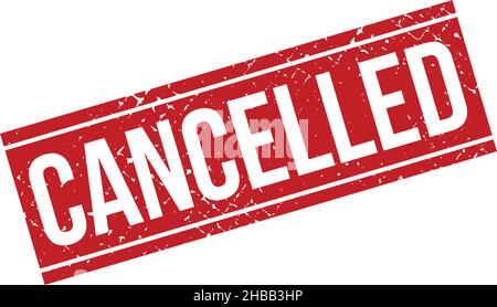 Cancelled Grunge Rubber Stamp On White Background Stock Vector