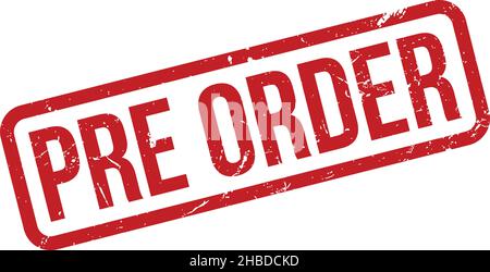 Pre Order Rubber Stamp. Pre Order Rubber Grunge Stamp Seal Vector Illustration - Vector Stock Vector