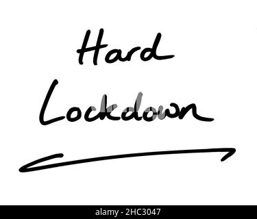Hard Lockdown, handwritten on a white background. Stock Photo