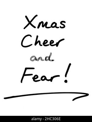 Xmas Cheer and Fear! handwritten on a white background. Stock Photo
