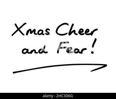 Xmas Cheer and Fear! handwritten on a white background. Stock Photo