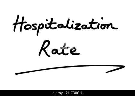 Hospitalization Rate, handwritten on a white background. Stock Photo