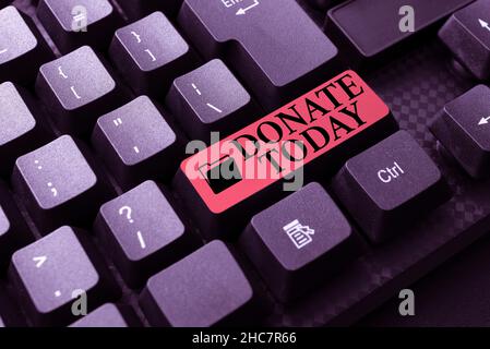 Handwriting text Donate Today. Word for to give like goods, money or time to a person or organization Retyping Download History Files, Typing Online Stock Photo