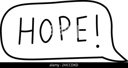 Talk bubble with text hope. Speech bubbles. Vector illustration in doodle style - isolated. Hope Hand written lettering. Stock Vector