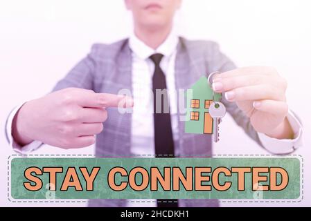 Text showing inspiration Stay Connected. Business concept to remain having social professional commercial relationship Planning On Moving Into New Stock Photo