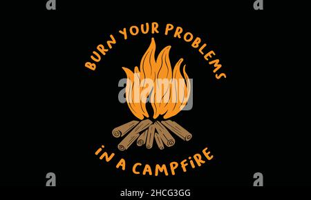 burn your problem in a campfire camping monogram text vector template Stock Vector