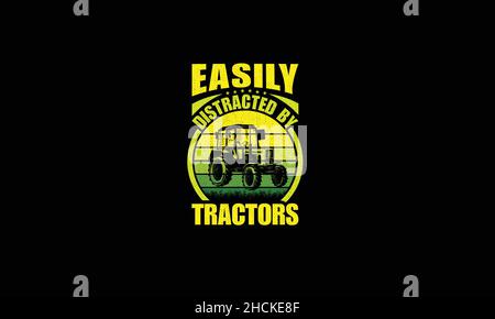 easily distracted by tractors t-shirt monogram text vector template Stock Vector