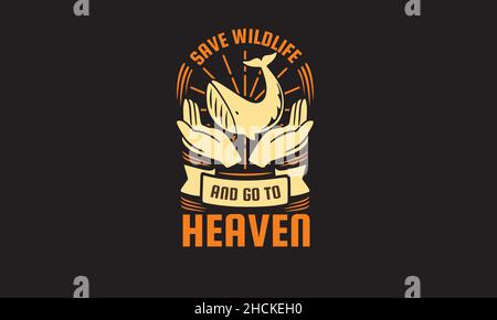 save wildlife and go to  heaven hands or fish earth day monogram text vector template Stock Vector