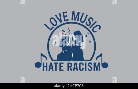 love music hate racism man and girl wearing hadephones music t-shirt monogram text vector template Stock Vector