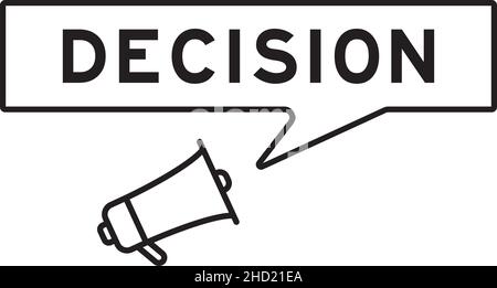 Megaphone icon with speech bubble in word decision on white background Stock Vector