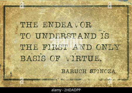 The endeavor to understand is the first and only basis of virtue - ancient Dutch philosopher Baruch Spinoza quote printed on grunge vintage cardboard Stock Photo