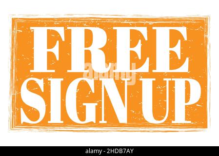 FREE SIGN UP, words written on orange grungy stamp sign Stock Photo