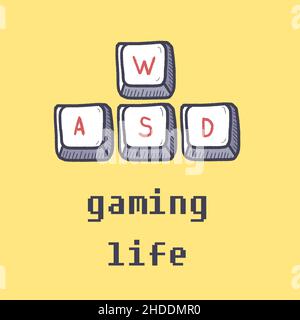 Video gaming poster design - WASD keys used in PC video games. Gaming life. Stock Vector