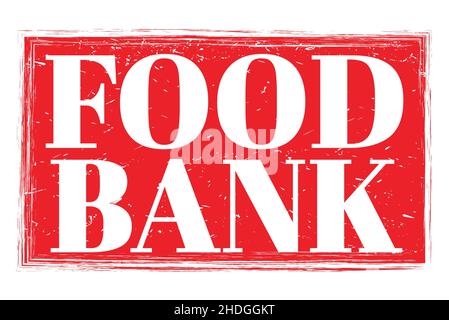 FOOD BANK, words written on red grungy stamp sign Stock Photo