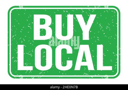 BUY LOCAL, words written on green rectangle stamp sign Stock Photo