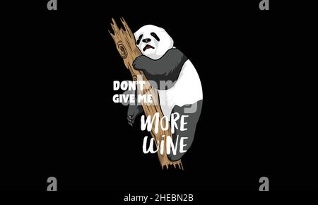 don't give me more wine funny and cool panda t-shirts monogram vector template Stock Vector