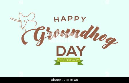 Happy Groundhog Day, 2 February. Hand lettering vector template Design for banner, card, poster, background. Stock Vector