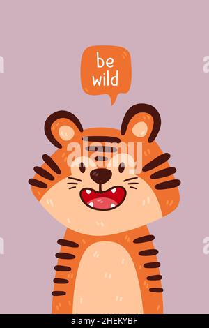 Cute tiger portrait and be wild quote. Vector illustration with simple animal character isolated on background. Design for birthday invitation Stock Vector