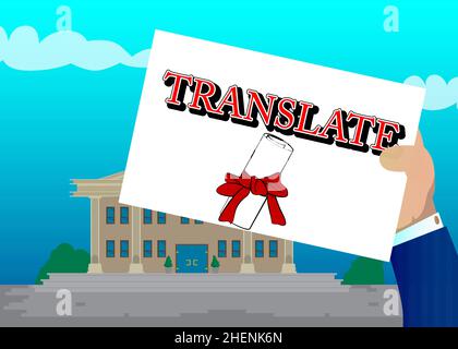 Hand holding banner with Translate text. Man showing billboard. Translation, translator, learning foreign language concept. Stock Vector