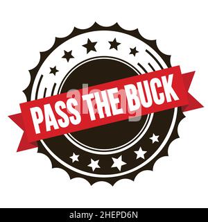 PASS THE BUCK text on red brown ribbon badge stamp. Stock Photo