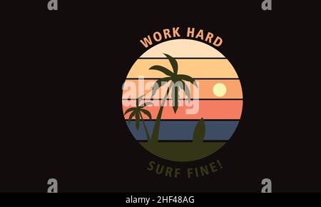 work hard surf fine surfboard or sun, or beach monogram text vector template Stock Vector