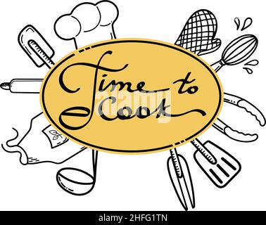 The stylized font is handwritten. Poster showing tools and clothes for the cook. Time to cook. Restaurant cafe kitchen decor. Hand drawn Stock Vector