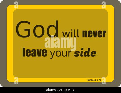 Bible text. God will never leave your side. Joshua 1:9. Vector with text, made with colors ocher, yellow, and brown. Stock Vector