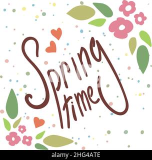Floral frame with text. Spring time wording with hand drawn flowers. Stock Vector