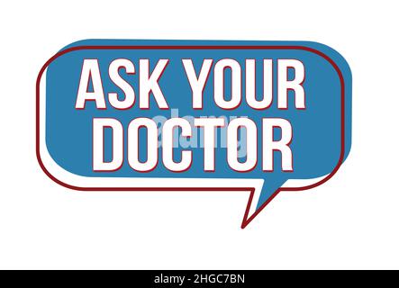 Ask your doctor speech bubble on white background, vector illustration Stock Vector