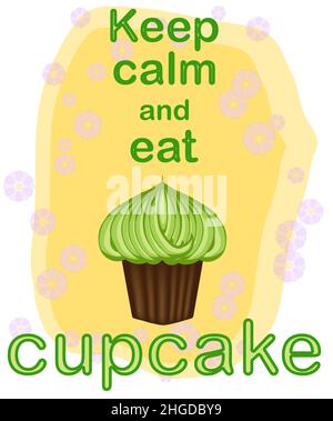 Decorative card with cupcakes and positive quote 'Keep calm and eat cupcakes', bakery typography poster. Stock Vector