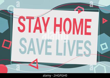 Conceptual caption Stay Home Save Lives, Business showcase lessen the number of infected patients by not leaving the house Text Frame Surrounded With Stock Photo
