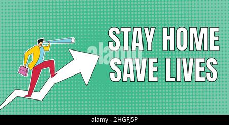 Hand writing sign Stay Home Save Lives, Concept meaning lessen the number of infected patients by not leaving the house Man Drawing Holding Graph Arro Stock Photo