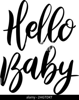 Hello baby. Lettering phrase on white background. Design element for greeting card, t shirt, poster. Vector illustration Stock Vector