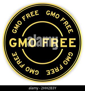 Black and gold color round label sticker with word GMO (abbreviation of Genetically Modified Organisms) free on white background Stock Vector