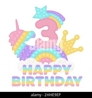 Happy 3rd Birthday three years pop it topper or sublimation print for t-shirt in style a fashionable silicone toy for fidgets. Pink number, unicorn, c Stock Vector