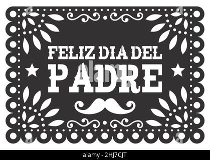 Papel Picado Feliz dia del Padre - Happy Father's Day vector greeting card, Mexican design with moustache Stock Vector