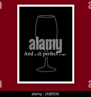 Minimalist Kitchen Poster Vector. And with perfect wine. Wording design, Wall Art, Kitchen Wall Decor, Black and White Decor. Vector illustration Stock Vector
