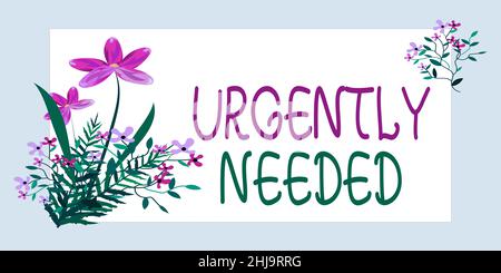 Text sign showing Urgently Needed. Internet Concept compelling or requiring immediate action or attention Frame Decorated With Colorful Flowers And Stock Photo