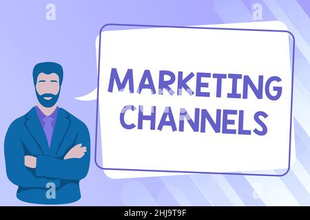 Text sign showing Marketing Channels. Word for the necessary to transfer the ownership of goods Man Crossing Hands Illustration Standing With Speech Stock Photo