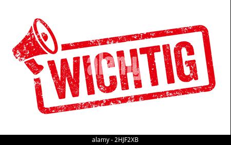 Red stamp with megaphone  - Important in german - Wichtig Stock Photo