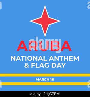 Aruba National Anthem and Flag Day typography poster. Holiday celebrated on March 18. Vector template for banner, greeting card, typography poster, fl Stock Vector